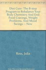 Diet Cure The 8step Program to Rebalance Your Body Chemistry And End Food Cravings Weight Problems And Mood Swings  Now