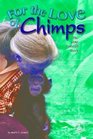 For The Love Of Chimps The Jane Goodall Story