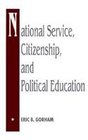 National Service Citizenship and Political Education