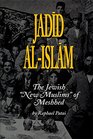 Jadid AlIslam The Jewish New Muslims of Meshhed