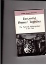 Becoming Human Together The Pastoral Anthropology of St Paul
