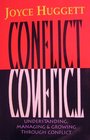 Conflict Understanding Managing and Growing Through Conflict