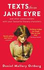 Texts from Jane Eyre And Other Conversations with Your Favourite Literary Authors