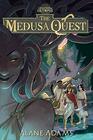 The Medusa Quest The Legends of Olympus Book 2
