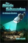 The Magic Submarine An Undersea Adventure
