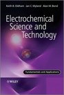 Electrochemical Science and Technology Fundamentals and Applications