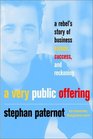 A Very Public Offering  A Rebel's Story of Business Excess Success and Reckoning