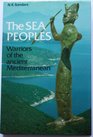 The Sea Peoples Warriors of the Ancient Meditterannean