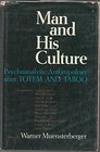 Man and his culture Psychoanalytic anthropology after Totem and taboo