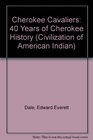 Cherokee Cavaliers 40 Years of Cherokee History