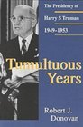 Tumultuous Years The Presidency of Harry S Truman 19491953