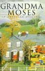 Grandma Moses an American Original