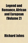 Legend and Romance African and European