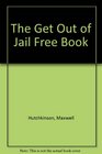 The Get Out of Jail Free Book