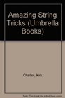 Amazing String Tricks  Umbrella Books Series