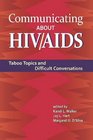 Communicating about HIV/AIDS Taboo Topics and Difficult Conversations