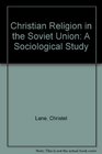 Christian Religion in the Soviet Union
