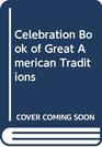 Celebration Book of Great American Traditions