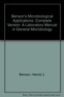 Benson's Microbiological Applications A Laboratory Manual in General Microbiology Complete Version