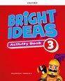 Bright Ideas Level 3 Activity Book with Online Practice Inspire curiosity inspire achievement