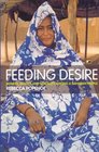 Feeding Desire Fatness and Beauty in the Sahara