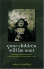 Your Children Will Be Next Bombing and Propaganda in the Spanish Civil War 19361939