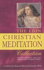 The Lion Christian Meditation Collection Over 500 Meditations Classic and Contemporary Arranged by Theme