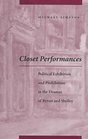 Closet Performances Political Exhibition and Prohibition in the Dramas of Byron and Shelley