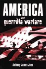 America And Guerrilla Warfare