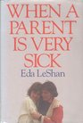When a Parent is Very Sick