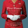 First Women The Grace and Power of America's Modern First Ladies