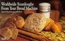 Worldwide Sourdoughs from Your Bread Machine