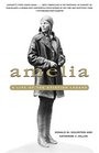 Amelia A Life of the Aviation Legend