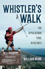 Whistler's Walk The Appalachian Trail in 142 Days