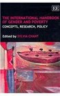 The International Handbook of Gender and Poverty Concepts Research Policy