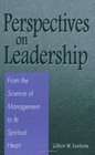 Perspectives on Leadership From the Science of Management to Its Spiritual Heart