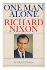 One Man Alone Richard Nixon