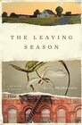 The Leaving Season A Memoir in Essays