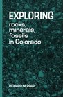 Exploring Rocks Minerals Fossils in Colorado