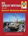 SS Great Britain Manual 18431937 An Insight into the Design Construction and Operation of Brunel's Famous Passenger Ship