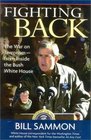 Fighting Back  The War on Terrorismfrom Inside the Bush White House
