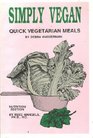 Simply Vegan Quick Vegetarian Meals