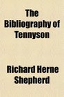 The Bibliography of Tennyson