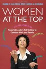 Women at the Top Powerful Leaders Tell Us How to Combine Work and Family