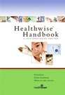 Healthwise Handbook A SelfCare Guide for You 16th Edition