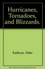 Hurricanes Tornadoes and Blizzards