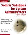 Solaris Solutions for System Administrators TimeSaving Tips Techniques and Workarounds Second Edition