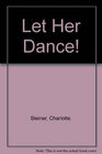 Let Her Dance