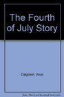 The FOURTH OF JULY STORY