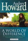 A World of Difference (Large Print)